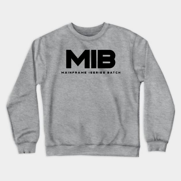 MIB Mainframe iSeries Batch Crewneck Sweatshirt by Space Cadet Tees